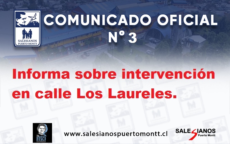 Comunicado Oficial N° 3 Informa sobre intervención en calle Los Laureles