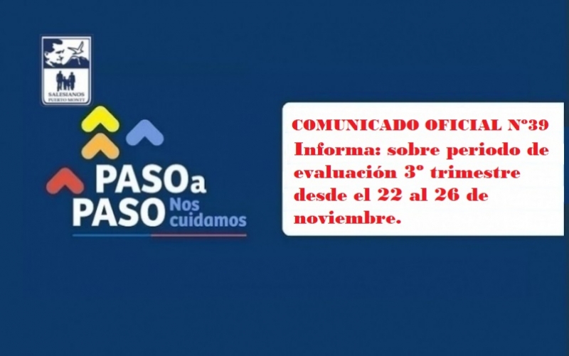 Comunicado Oficial Nº39 Informa: sobre periodo de evaluación 3º trimestre desde el 22 al 26 de noviembre