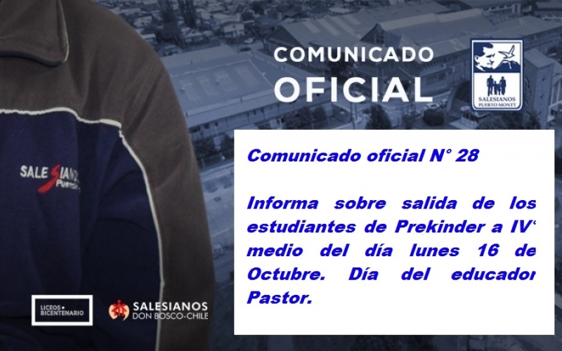 Comunicado Oficial N°28 Informa sobre salida de los estudiantes de Prekinder a IV° medio del día lunes 16 de Octubre. Día del educador Pastor.