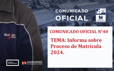 Comunicado Oficial N°40: Informa sobre Proceso de Matrícula 2024.
